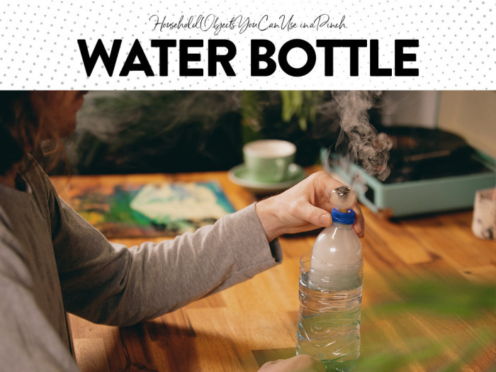 Household Objects You Can Use For A Bong In A Pinch | WATER BOTTLE