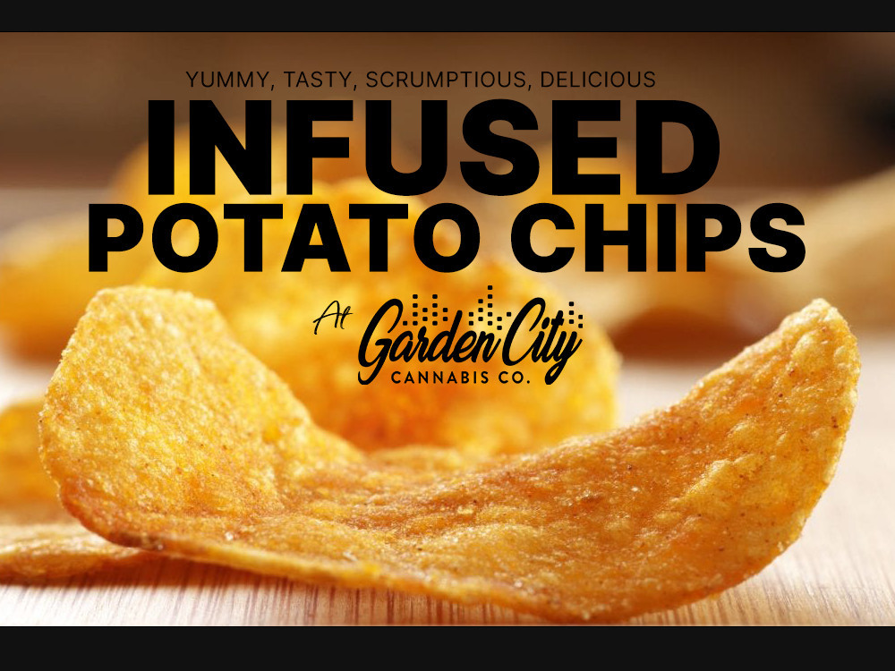 Infused Potato Chips Available At Garden City Cannabis Co